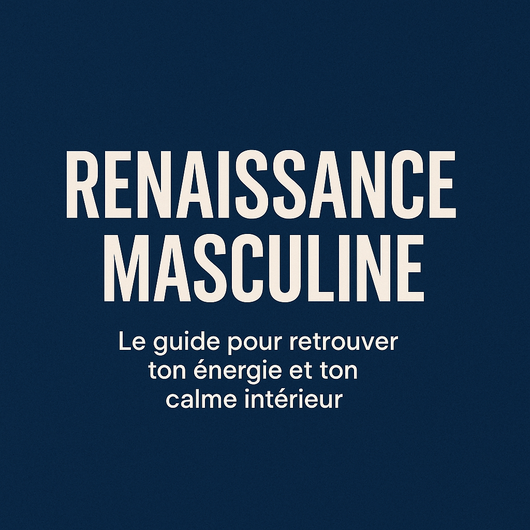 Le Manuel de l’Énergie Masculine